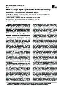 Biosci. Biotechnol. Biochem., 73 (4), 930–932, 2009  Note Eﬀects of Collagen Peptide Ingestion on UV-B-Induced Skin Damage Midori T ANAKA,1 Yoh-ichi K OYAMA,2 and Yoshihiro N OMURA1; y