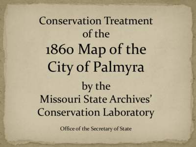 Conservation Treatment of the 1860 Map of the City of Palmyra by the