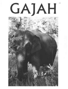 &  GAJAH JOURNAL OFTHE ASIAN ELEPHANT SPECIALIST GROUP  GNAH