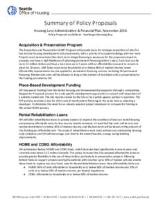Summary of Policy Proposals Housing Levy Administrative & Financial Plan, November 2016 Policy Proposals available at: Seattle.gov\housing\levy Acquisition & Preservation Program The Acquisition and Preservation (A&P) Pr