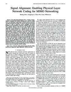 3012  IEEE TRANSACTIONS ON WIRELESS COMMUNICATIONS, VOL. 12, NO. 6, JUNE 2013 Signal Alignment: Enabling Physical Layer Network Coding for MIMO Networking
