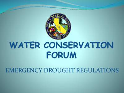 EMERGENCY DROUGHT REGULATIONS  WELCOME! Information for new water regulations. →