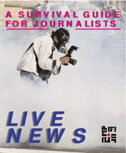 A SURVIVAL GUIDE FOR JOURNALISTS LIVE NEWS