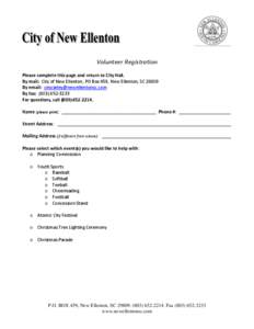 Volunteer Registration Please complete this page and return to City Hall. By mail: City of New Ellenton, PO Box 459, New Ellenton, SC[removed]By email: [removed] By fax: ([removed]For questions, call 