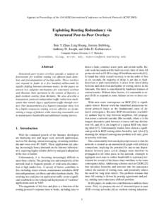 Appears in Proceedings of the 11th IEEE International Conference on Network Protocols (ICNPExploiting Routing Redundancy via Structured Peer-to-Peer Overlays Ben Y. Zhao, Ling Huang, Jeremy Stribling, Anthony D. 