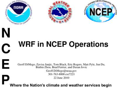 N C E P  WRF in NCEP Operations