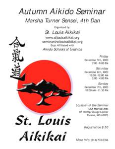 Autumn Aikido Seminar Marsha Turner Sensei, 4th Dan Organized by: St. Louis Aikikai www.stlouisaikikai.org