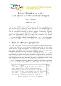 Ireland’s Participation in the 57th International Mathematical Olympiad Bernd Kreussler August 16, 2016 From 6th until 16th July 2016, the 57th International Mathematical Olympiad took place in Hong Kong. This was the 