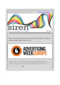 Dentsu Aegis Network Global Newsletter AprilView this email in your browser Dentsu Aegis Network and its brands took centre stage at Advertising Week Europe 2015.