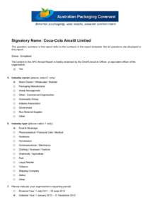Signatory Name: Coca-Cola Amatil Limited The question numbers in this report refer to the numbers in the report template. Not all questions are displayed in this report. Status: Completed The content in this APC Annual R