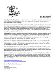 Bio MAY 2014 Eddie Boyd & The Phatapillars are a trio of mountain men - Sydney Blue Mountains men actually - and while not actually hillbillies, the barefoot, front porch, banjo pickinʼ, pig squealinʼ vibe seems to hav