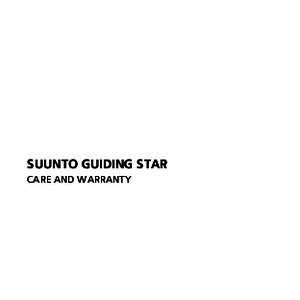 SUUNTO GUIDING STAR CARE AND WARRANTY 1 About Suunto Guiding Star ............................................................. 3 2 Care and handling .....................................................................