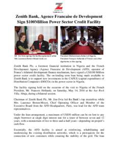 Zenith Bank, Agence Francaise de Development Sign $100Million Power Sector Credit Facility Mr. Jim Ovia signing the facility agreement while Mrs Laurence Breton-Moyet looks on.