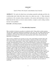 Authorship 1 v. 9 James R. Wilson, Wes Snyder, Lonnie Balaban, Gary Comstock ABSTRACT: We explore the ethical issues surrounding responsible authorship and follow the contributorship model which offers three criteria eve