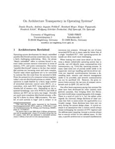 On Architecture Transparency in Operating Systems Danilo Beuche, Ant^onio Augusto Frohlichy, Reinhard Meyer, Holger Papajewski, Friedrich Schony, Wolfgang Schroder-Preikschat, Olaf Spinczyk, Ute Spinczyk University o