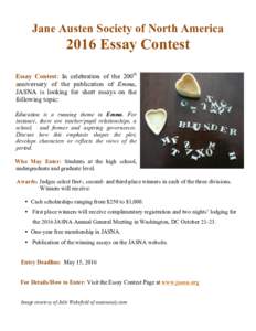 Jane Austen Society of North AmericaEssay Contest Essay Contest: In celebration of the 200th anniversary of the publication of Emma, JASNA is looking for short essays on the