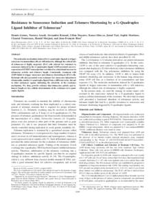 [CANCER RESEARCH 63, 6149 – 6153, October 1, [removed]Advances in Brief Resistance to Senescence Induction and Telomere Shortening by a G-Quadruplex Ligand Inhibitor of Telomerase1