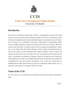 CCIS Center for Contemporary Indian Studies University of Colombo Introduction The Centre for Contemporary Indian Studies (CCIS) is a multidisciplinary research centre which promotes activities connected with developing 