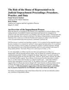 The Role of the House of Representatives in Judicial Impeachment Proceedings: Procedure, Practice, and Data Susan Navarro Smelcer Analyst on the Federal Judiciary Betsy Palmer
