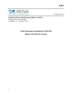 AJanuary 2014 INTERNATIONAL RENEWABLE ENERGY AGENCY Fourth session of the Assembly Abu Dhabi, 18 – 19 January 2014