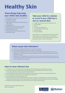 Healthy Skin These things help keep your child’s skin healthy: 	 	 