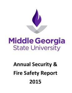 Annual Security & Fire Safety Report 2015 Middle Georgia State University |1