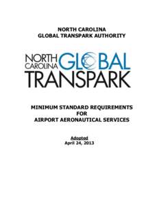 NORTH CAROLINA GLOBAL TRANSPARK AUTHORITY MINIMUM STANDARD REQUIREMENTS FOR AIRPORT AERONAUTICAL SERVICES