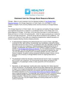 Statement from the Chicago Ebola Resource Network Chicago – Below is a joint statement from the following members of the Chicago Ebola Resource Network: the Chicago Department of Public Health, Ann and Robert H. Lurie 