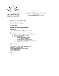 Regular Meeting of the Cuyahoga Arts & Culture Board of Trustees Arts Collinwood Monday, September 10, 2012, 4pm  1. Call to order, approval of minutes