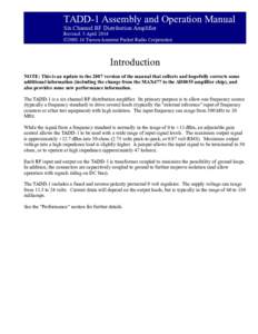 TADD-1 Assembly and Operation Manual Six Channel RF Distribution Amplifier Revised: 5 April 2014 ©Tucson Amateur Packet Radio Corporation  Introduction