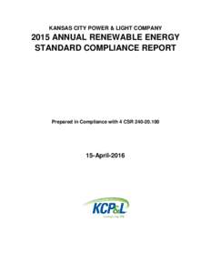 KANSAS CITY POWER & LIGHT COMPANYANNUAL RENEWABLE ENERGY STANDARD COMPLIANCE REPORT  Prepared in Compliance with 4 CSR