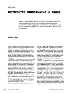 SPECIAL SECTION  DISTRIBUTED PROGRAMMING IN ARGU!S Argus-a programming language and system developed to support the implementation and execution of distributed programs-provides mechanisms that help programmers cope with