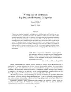 Wrong side of the tracks: Big Data and Protected Categories Simon DeDeo∗ June 23, 2016  Abstract