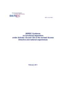 BoR[removed]Rev1  BEREC Guidance on functional separation under Articles 13a and 13b of the revised Access Directive and national experiences