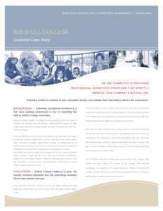 EMPLOYEE SCHEDULING | WORKFORCE MANAGMENT | CONSULTING  SOLIHULL COLLEGE Customer Case Study  WE ARE COMMITTED TO PROVIDING