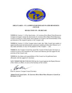 GREAT LAKES—ST. LAWRENCE RIVER BASIN WATER RESOURCES COUNCIL RESOLUTION #19—SECRETARY WHEREAS, Section 2.1 of the Great Lakes—St. Lawrence River Basin Water Resources Compact (Compact) creates the Great Lakes-St. L