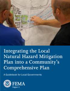 Integrating the Local Natural Hazard Mitigation Plan into a Community’s Comprehensive Plan A Guidebook for Local Governments