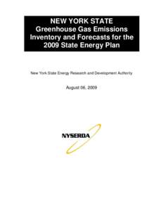 NEW YORK STATE Greenhouse Gas Emissions Inventory and Forecasts for the 2009 State Energy Plan  New York State Energy Research and Development Authority