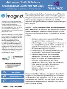 Automated Build & Release Management Quickstart (10 Days) From Strategy to Solution – Driving Results Founded in the spirit of innovation and leadership, Imaginet has been committed