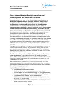 Press Release December 9, 2010 For immediate release  New released UpdateStar Drivers delivers all driver updates for computer hardware UpdateStar Drivers is the latest in a row of new software product additions to Berli