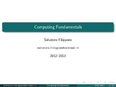 Computing Fundamentals Salvatore Filippone  2012–2013