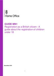 GUIDE MN1 Registration as a British citizen– A guide about the registration of children under 18  December 2015