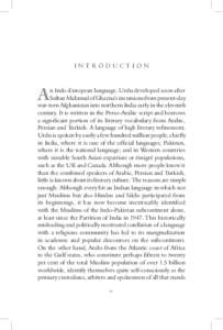 INTRODUCTION  A n Indo-European language, Urdu developed soon after Sultan Mahmud of Ghazna’s incursions from present-day