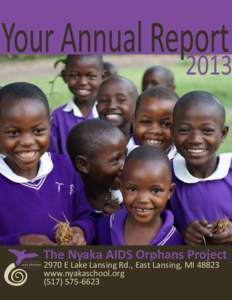 The Nyaka AIDS Orphans Project 2970 E Lake Lansing Rd., East Lansing, MIwww.nyakaschool.org  Jackson Kaguri (Center) with two 2013 graduates.