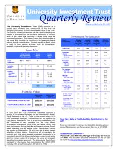 University Investment Trust  Quarterly Review Quarter ended June 30, 2007  The University Investment Trust (UIT) operates as a