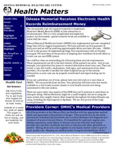 ODESSA MEMORIAL HEALTHCARE CENTER  Fall 2012 Volume 4, Issue 2 Health Matters Odessa Memorial Receives Electronic Health