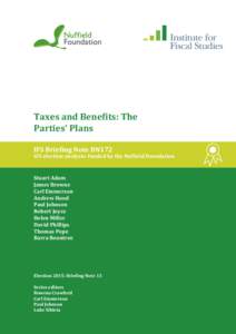 Taxes and Benefits: The Parties’ Plans IFS Briefing Note BN172 IFS election analysis: funded by the Nuffield Foundation