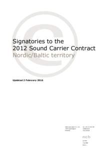Signatories to the 2012 Sound Carrier Contract Nordic/Baltic territory Updated 2 February 2016