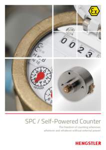 SPC / Self-Powered Counter The freedom of counting whenever, wherever and whatever without external power! SPC Self-Powered Counter