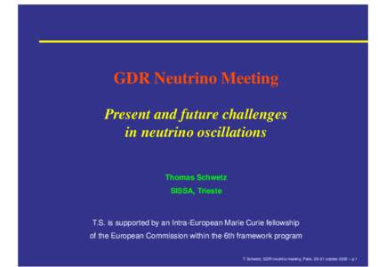 GDR Neutrino Meeting Present and future challenges in neutrino oscillations Thomas Schwetz SISSA, Trieste